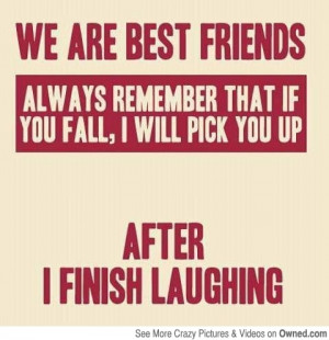 Best friends know this is true.