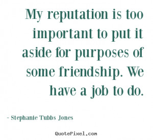 ... stephanie tubbs jones more friendship quotes love quotes success