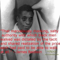 Best Black History Quotes: James Baldwin on Black Men's Swagger More