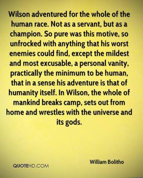 William Bolitho - Wilson adventured for the whole of the human race ...