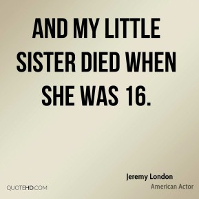 jeremy-london-jeremy-london-and-my-little-sister-died-when-she-was.jpg