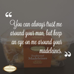 ... quotes #foodquote #quotesaboutfood #donsuemor #madeleines #foodquotes