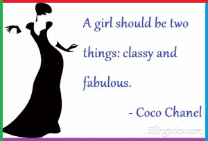 Girl Should Be Two Things Classy Fabulous Quote