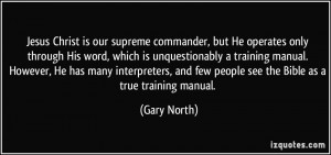 Jesus Christ is our supreme commander, but He operates only through ...