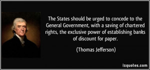 The States should be urged to concede to the General Government, with ...