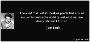 believed that English-speaking people had a divine mission to ...