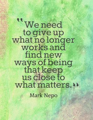 ... Quotes Bytt, Reevaluate Quotes, Quotes Quotes, Mark Nepo Quotes