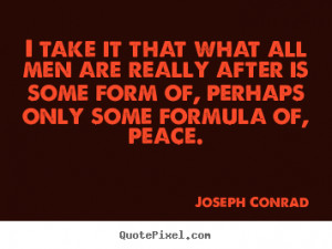... facing it, that's the way to get through. Face it.--Joseph Conrad