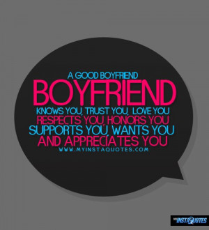 Have The Best Boyfriend Quotes A good boyfriend knows you,