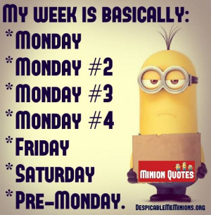 Funny Monday Quotes - My week looks like