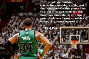 ... Want You To Be That Player. I Try To Go Out There And…. - Paul
