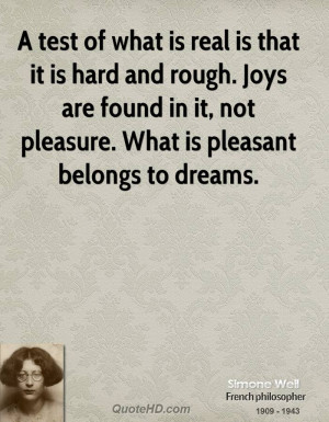 ... are found in it, not pleasure. What is pleasant belongs to dreams