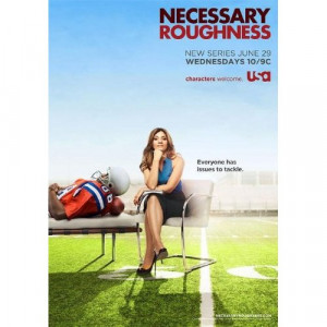 Do you watch the television series Necessary Roughness? It airs on USA ...