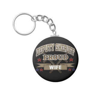 Deputy Sheriff Proud Wife Keychains