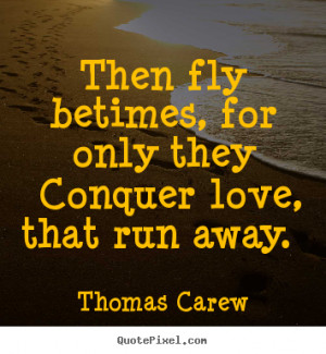 ... carew more love quotes inspirational quotes success quotes life quotes