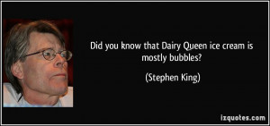 Did you know that Dairy Queen ice cream is mostly bubbles? - Stephen ...