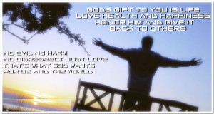 ... Love. That's what God wants for us and the World. ” ~ Author Unknown