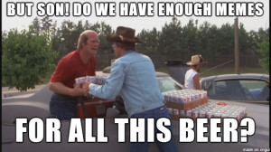 ... daily life that I can’t relate to The Cannonball Run or Caddyshack