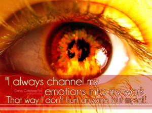 thegirlonfire:“I always channel my emotions into my work. That way ...