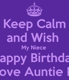 Niece Relationship Quotes | Keep Calm and Wish My Niece Happy Birthday ...