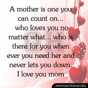 mother-is-one-you-can-count-on...-who-loves-you-no-matter-what..-who ...