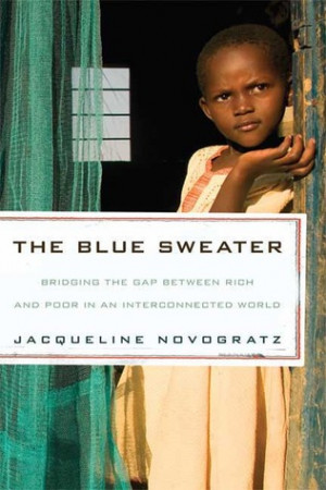 The Blue Sweater: Bridging the Gap Between Rich and Poor in an ...
