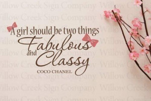 girl/woman should be two things.... Fabulous and Classy