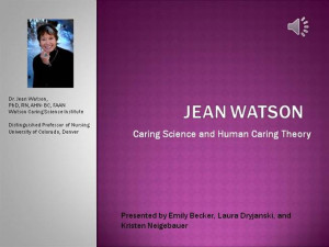 Jean Watson Theory Of Caring Jean watson's caring science