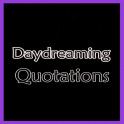 Daydreaming Quotes