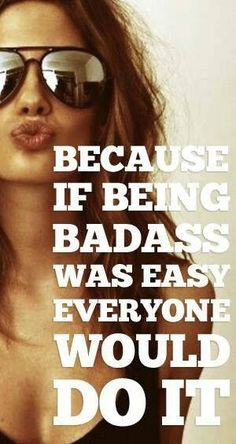 ... girls quotes bad bitch badass chicks quotes living inspiration quotes