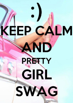 Pretty Girl Swag Quotes Pretty girl swag