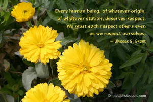 ... respect. We must each respect others even as we respect ourselves
