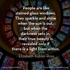 Quote People Are Like Stained Glass Windows