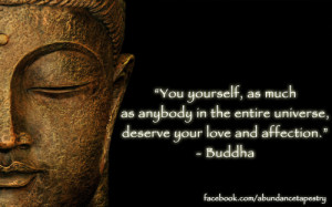 in the entire universe deserve your love and affection buddha
