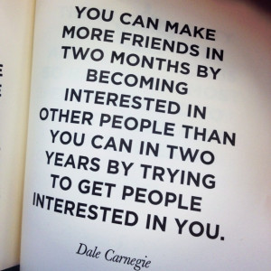 Friend quote- Dale Carnegie