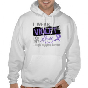 Wear Violet For My Best Friend Hodgkins Lymphoma Ribbon Hoodie and ...