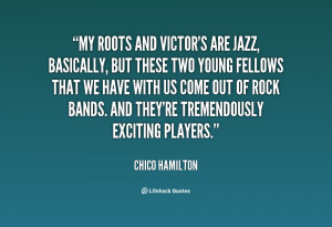 Chico Hamilton Quotes
