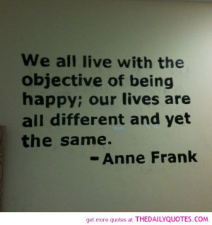... -the-objective-of-being-happy-anne-frank-quotes-sayings-pictures.jpg