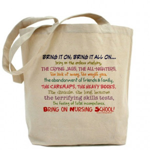 ... Funny Nurse Sayings Bags & Totes > Bring on Nursing School! Tote Bag