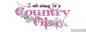 Country Girl Sayings 34 Facebook Cover is free HD wallpaper. This ...