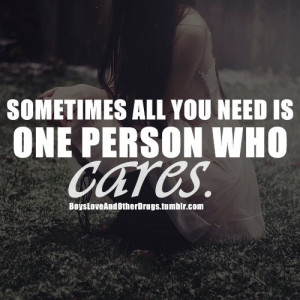 Sometimes all you need is one person who cares
