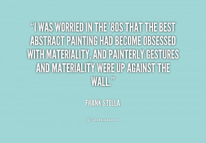 Frank Stella Quotes