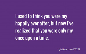 You Are My Happily Ever After Quotes Were my happily ever after