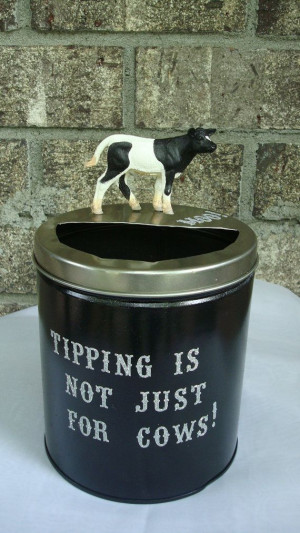 Tip Jar Tipping is Not Only For Cows. Eyecatching by TipJarsAreUs, $14 ...