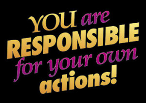 Poster: You Are Responsible for Your Own Actions, 13 1/2\