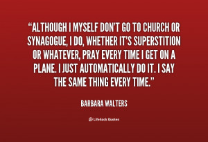 quote-Barbara-Walters-although-i-myself-dont-go-to-church-35814.png