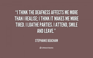 quote Stephanie Beacham i think the deafness affects me more 116863