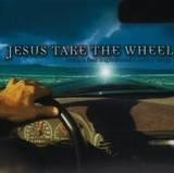 JESUS TAKE THE WHEEL:-)