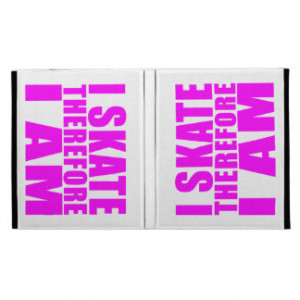 Funny Girl Skaters Quotes : I Skate Therefore I am iPad Folio Covers