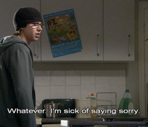quote, quotes, sid, skins, skins quote, sorry, tired, words